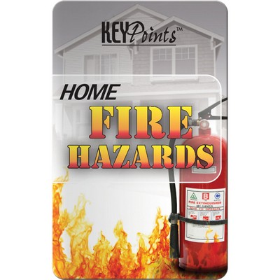 Key Points - Home Fire Hazards
